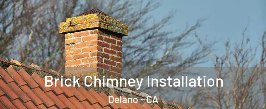  Brick Chimney Installation Delano - CA