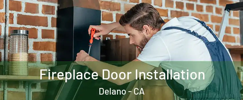  Fireplace Door Installation Delano - CA