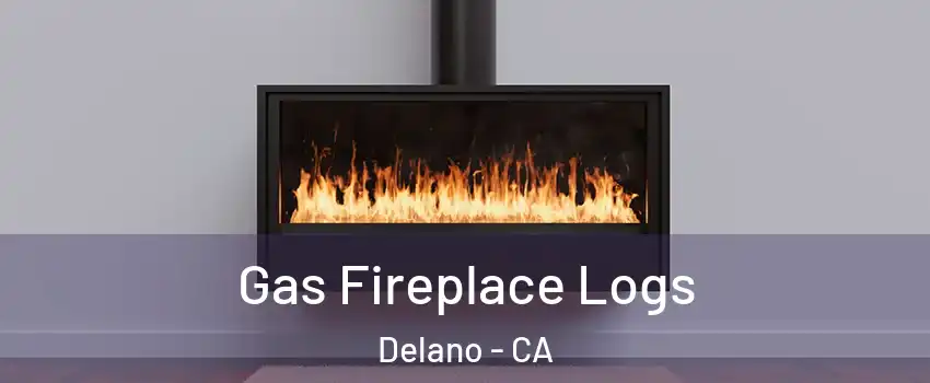  Gas Fireplace Logs Delano - CA