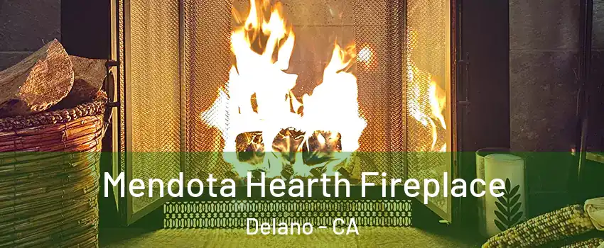  Mendota Hearth Fireplace Delano - CA