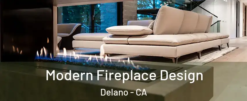  Modern Fireplace Design Delano - CA