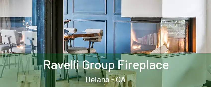  Ravelli Group Fireplace Delano - CA