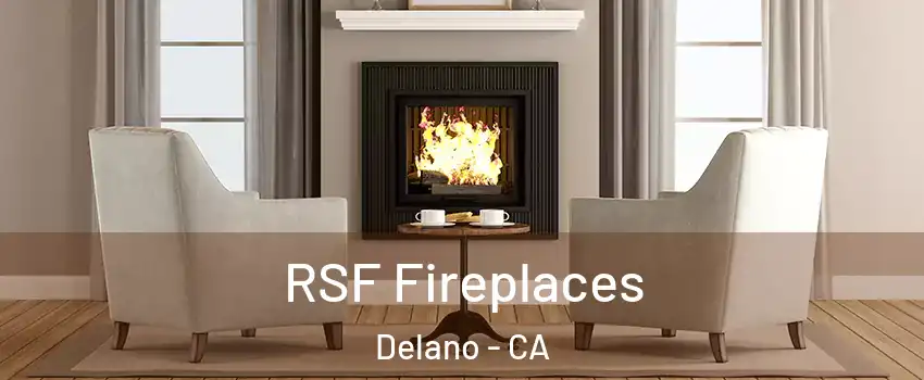  RSF Fireplaces Delano - CA