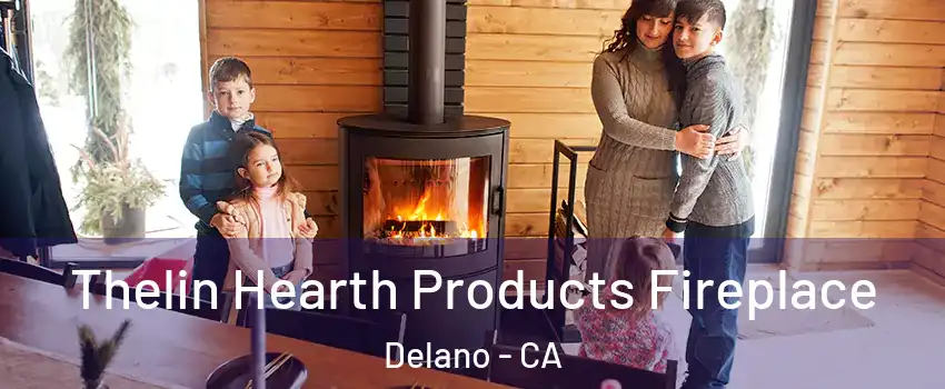  Thelin Hearth Products Fireplace Delano - CA